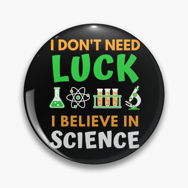 Item preview, St. Patrick's Day Science - I Don't Need Luck, I Believe In Science designed and sold by jadedscientist.