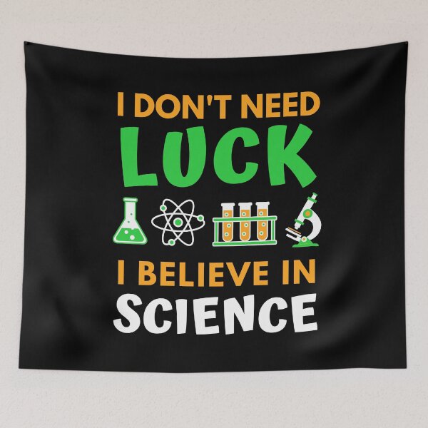 Item preview, St. Patrick's Day Science - I Don't Need Luck, I Believe In Science designed and sold by jadedscientist.