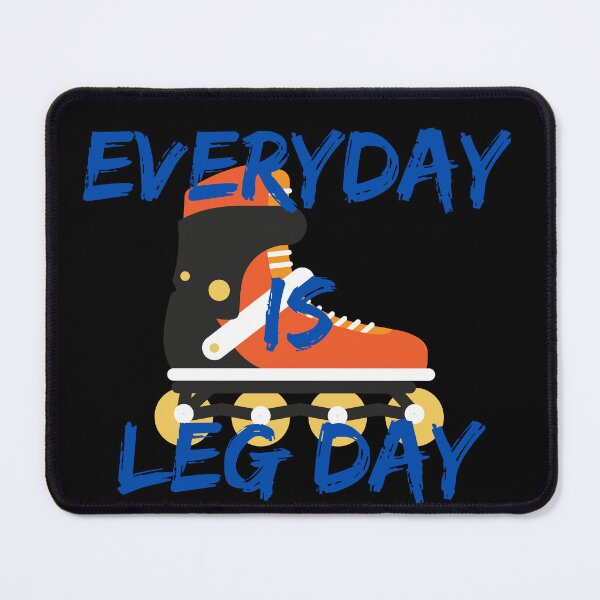 Item preview, Everyday is Leg Day designed and sold by River Graphic Design.
