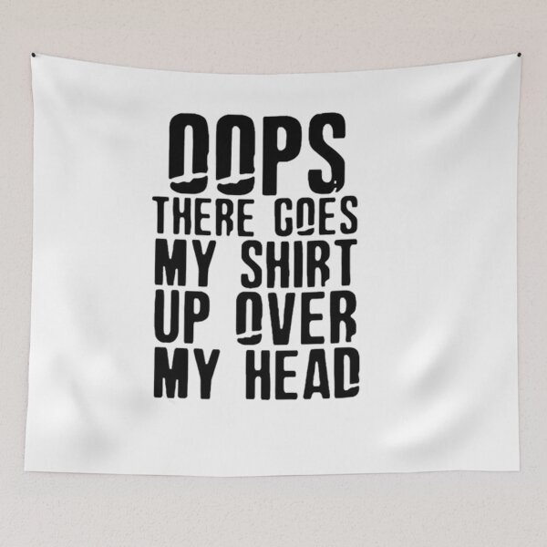 Item preview, oops there goes my up over my head designed and sold by ThusanNova.