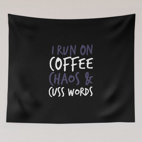 Item preview, I Run On Coffee Chaos And Cuss Words Essential T-Shirt designed and sold by stewaales6.