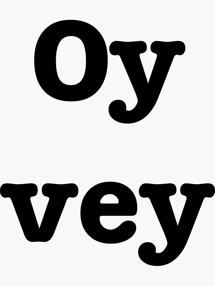 "Oy Vey" Sticker by Krmatican Redbubble
