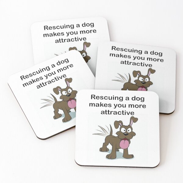 Item preview, Rescuing a dog makes you more attractive: adopt don't shop. Many great dogs looking for their forever homes. A rescued dog is loyal. He's a good boy. designed and sold by Becky Hunter.
