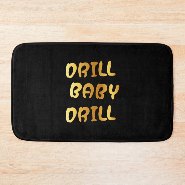 Item preview, drill baby drill designed and sold by Grafik0.