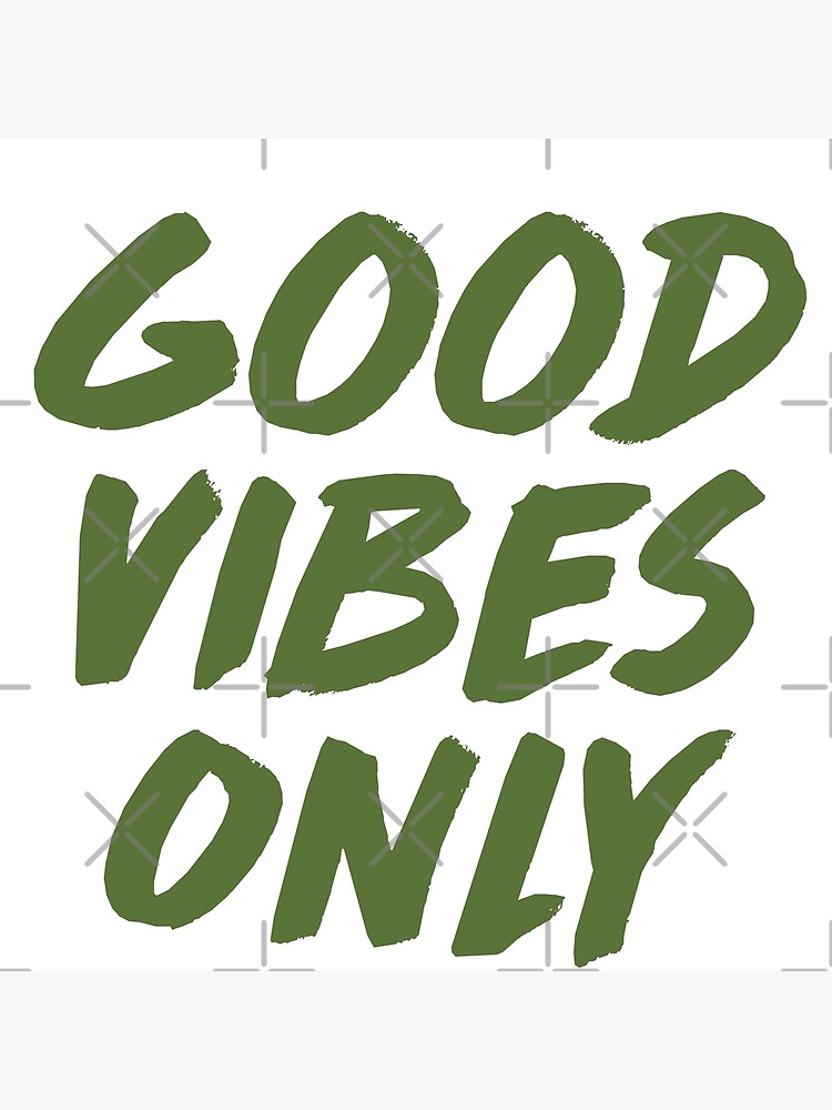 copy-of-good-vibes-only-poster-for-sale-by-color-swatch-redbubble