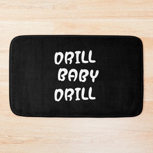 Item preview, drill baby drill v2 designed and sold by Grafik0.