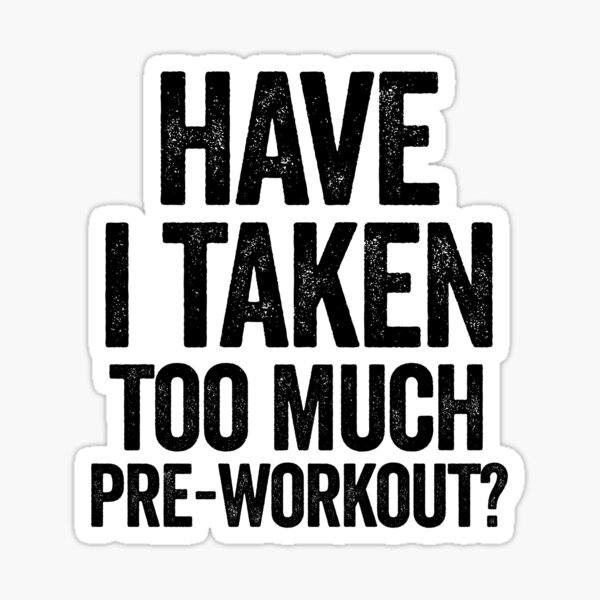 "have i taken too much preworkout? . Funny, Text, Love, Life, Love