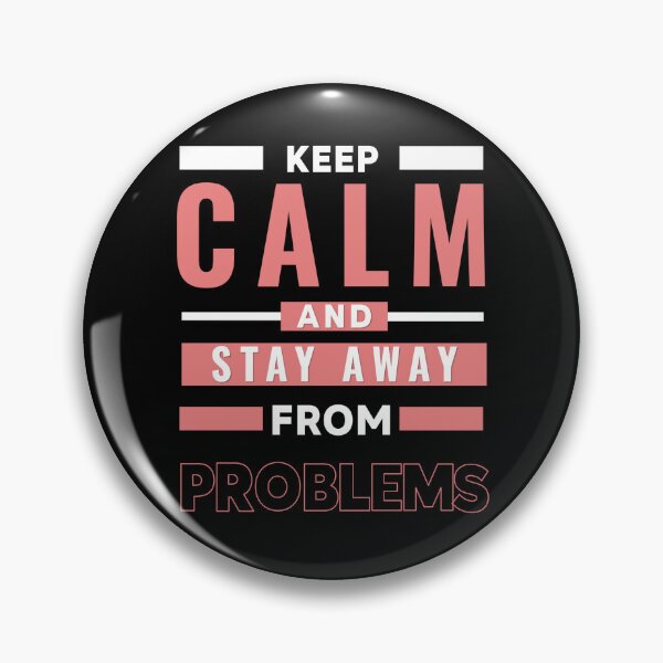 Item preview, Keep Kalm and Stay Away From Problems designed and sold by Hussain Shirts.
