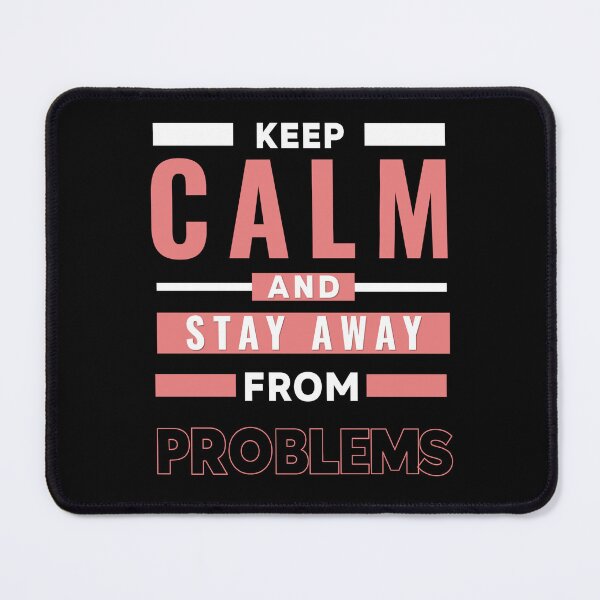 Item preview, Keep Kalm and Stay Away From Problems designed and sold by Hussain Shirts.