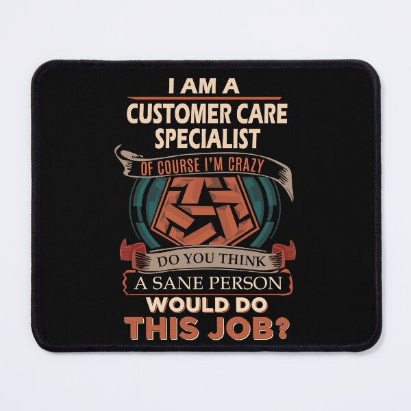Item preview, Customer Care Specialist T Shirt - Sane Person Job Gift Item Tee designed and sold by jazminprin.