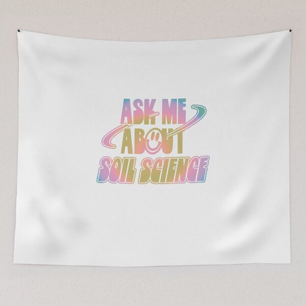 Item preview, Ask Me About Soil Science designed and sold by orlumbuspirate.