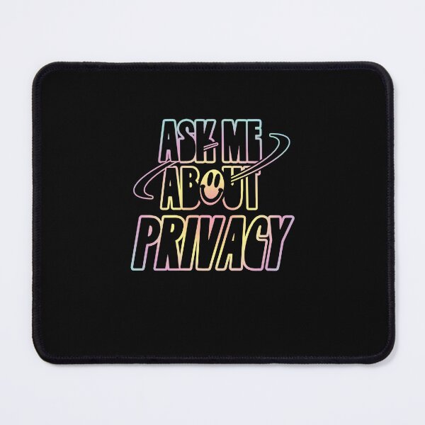 Item preview, Ask Me About Privacy designed and sold by orlumbuspirate.
