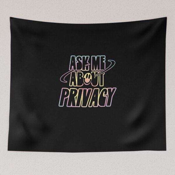 Item preview, Ask Me About Privacy designed and sold by orlumbuspirate.