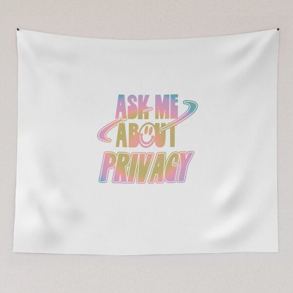 Item preview, Ask Me About Privacy designed and sold by orlumbuspirate.
