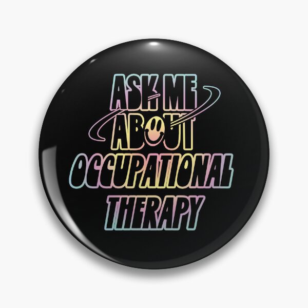 Item preview, Ask Me About Occupational Therapy designed and sold by orlumbuspirate.