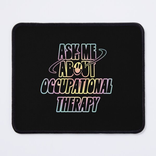 Item preview, Ask Me About Occupational Therapy designed and sold by orlumbuspirate.
