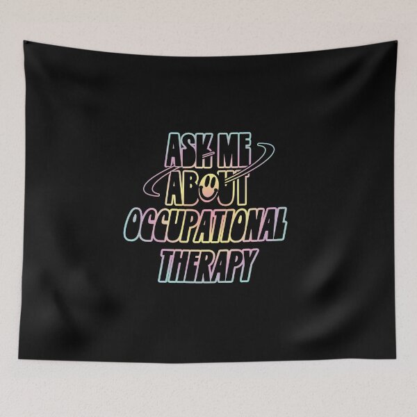Item preview, Ask Me About Occupational Therapy designed and sold by orlumbuspirate.
