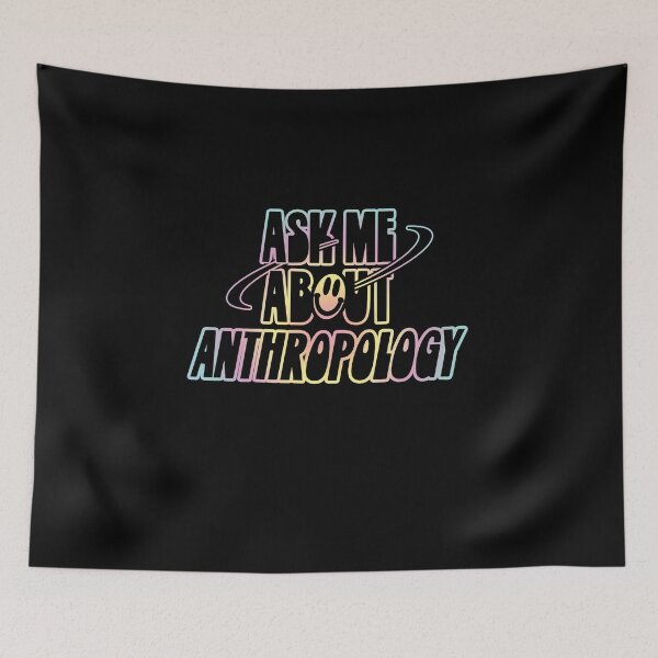 Item preview, Ask Me About Anthropology designed and sold by orlumbuspirate.