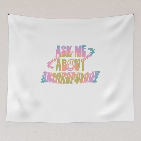 Item preview, Ask Me About Anthropology designed and sold by orlumbuspirate.