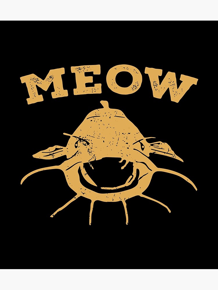 &ldquo;Catfish Fishing Fisherman Meow Catfish&rdquo; Poster for Sale by celestekey