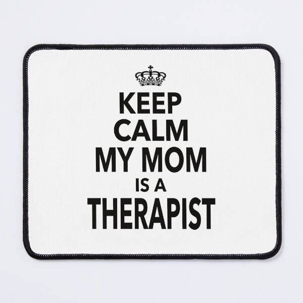 Item preview, Keep Calm My Mom Is A Therapist Gift For Mom Women designed and sold by JooArtPrints ★★★★★.