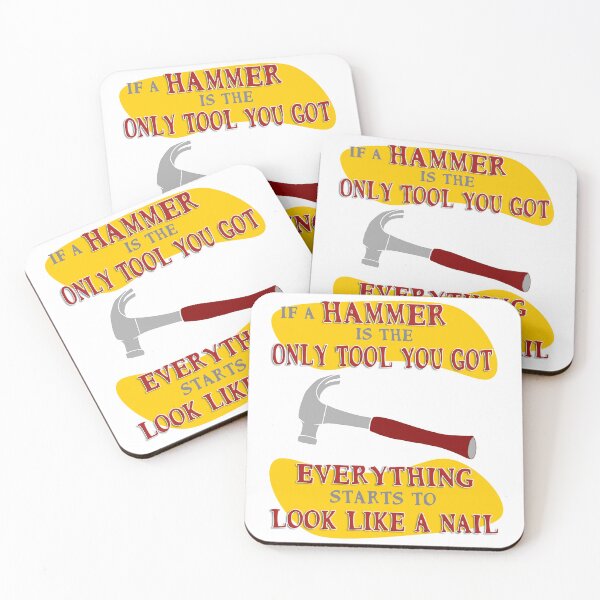 Item preview, If a Hammer is the Only Tool You Got Everything Starts to Look like a Nail - Wise & Funny designed and sold by Amazing Arts Designs.