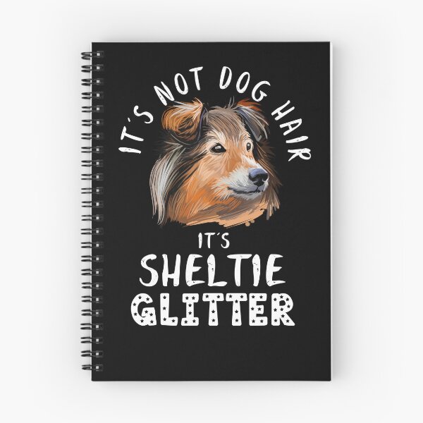 Item preview, It's not dog hair it's SHELTIE glitter funny dog quote Shetland Sheepdog designed and sold by theshirtinator.