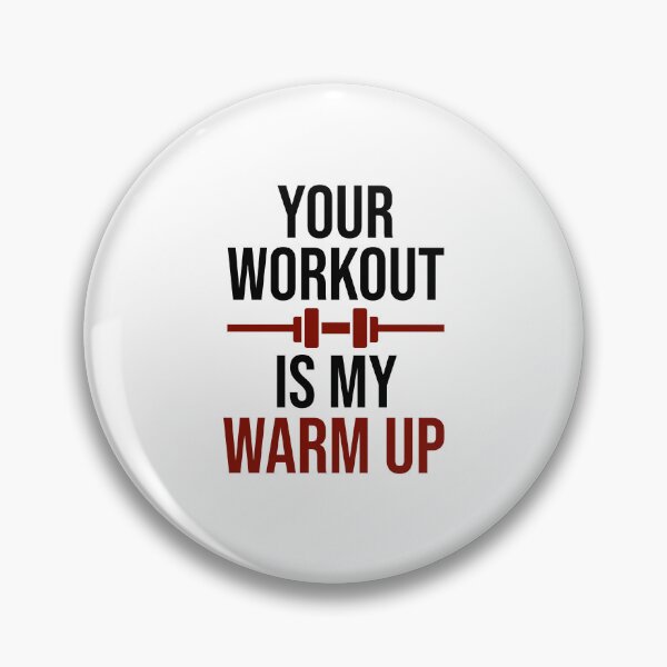 Item preview, Your Workout is my Warm up designed and sold by gpsapparel.