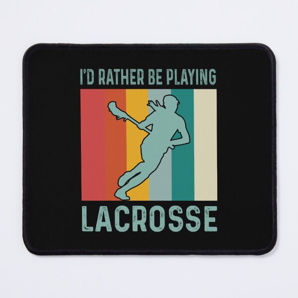 Item preview, I'D RATHER BE PLAYING LACROSSE designed and sold by Anderson456.