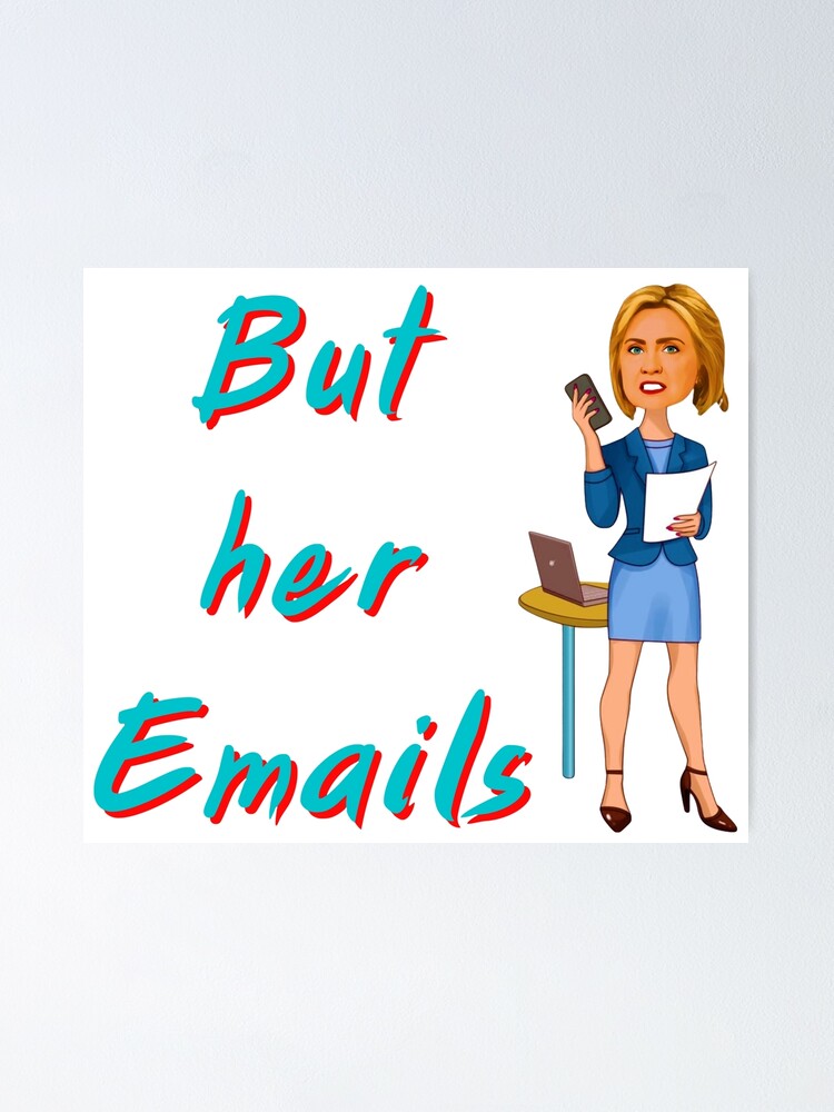 but-her-emails-poster-for-sale-by-drawingandtext-redbubble