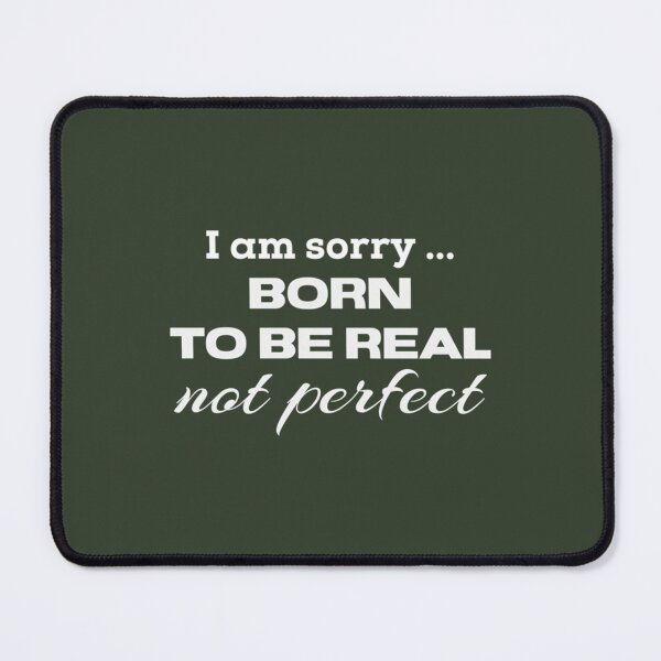 Item preview, Born To Be Real Not Perfect  (7) designed and sold by LittleCrafties.