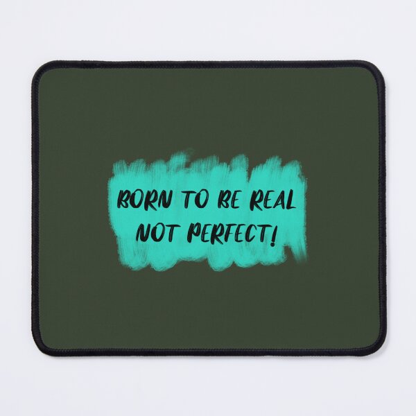 Item preview, Born To Be Real Not Perfect! designed and sold by LittleCrafties.