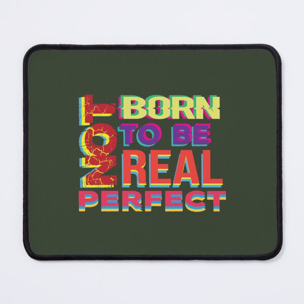 Item preview, born to be real not perfect, quotes about life and motivation, beautiful gift for mom, friend, dad, designed and sold by LittleCrafties.