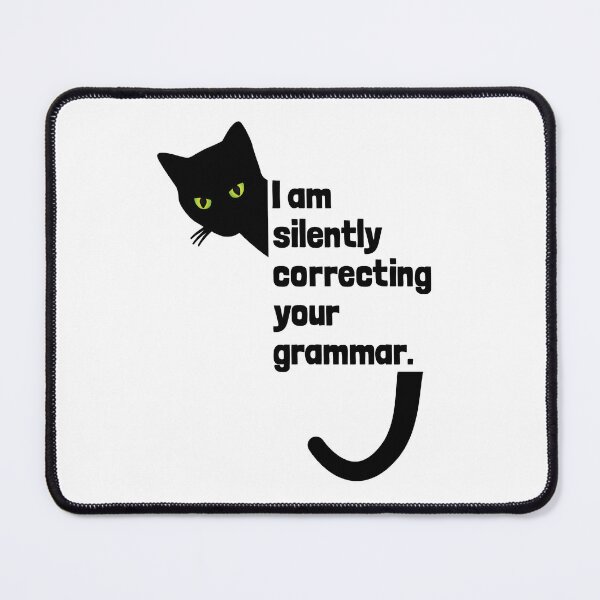 Item preview, Judgmental Cat Silently Correcting Your Grammar designed and sold by Happy Puppy Print On Demand.