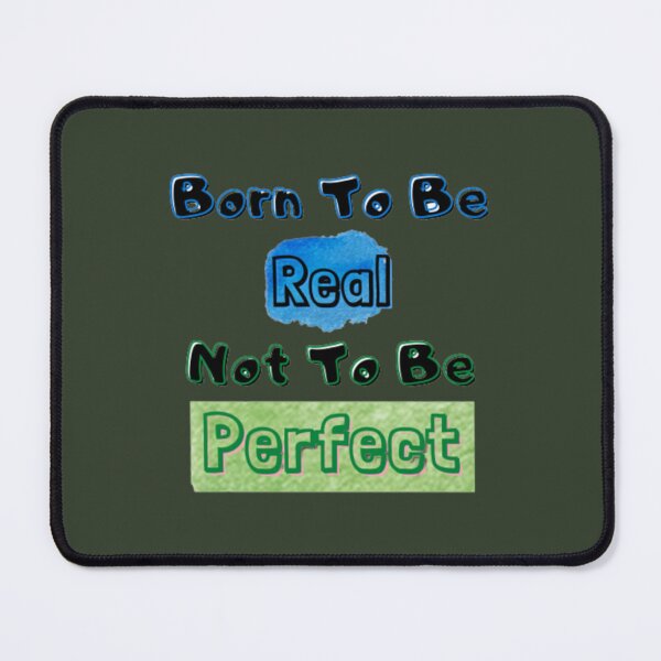 Item preview, Born To Be Real Not To Be Perfect, quotes about life and motivation, gift for girls and boys. designed and sold by LittleCrafties.