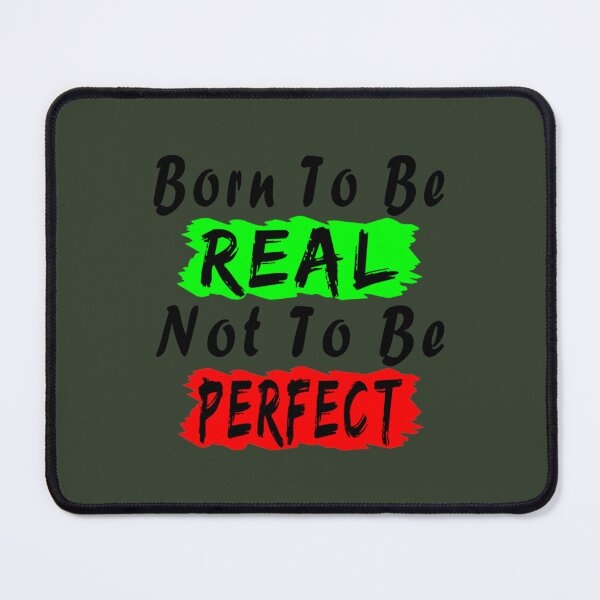 Item preview, Born To Be Real Not To Be Perfect designed and sold by LittleCrafties.