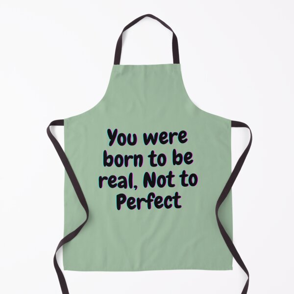 Item preview, You were born to be real, Not to Perfect designed and sold by LittleCrafties.