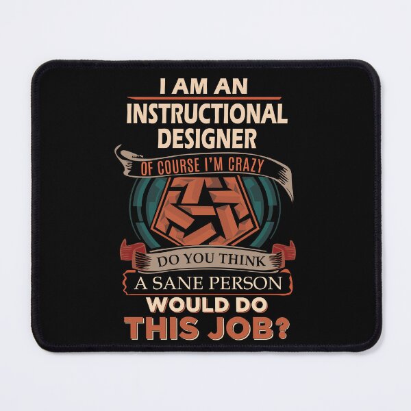 Item preview, Instructional Designer T Shirt - Sane Person Job Gift Item Tee designed and sold by vonnie38uo.