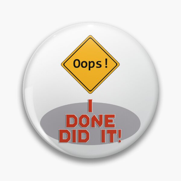 Item preview, Oops I Done Did it! | Funny American designed and sold by Amazing Arts Designs.