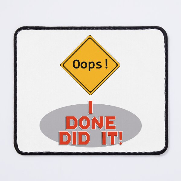 Item preview, Oops I Done Did it! | Funny American designed and sold by Amazing Arts Designs.