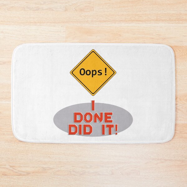 Item preview, Oops I Done Did it! | Funny American designed and sold by Amazing Arts Designs.