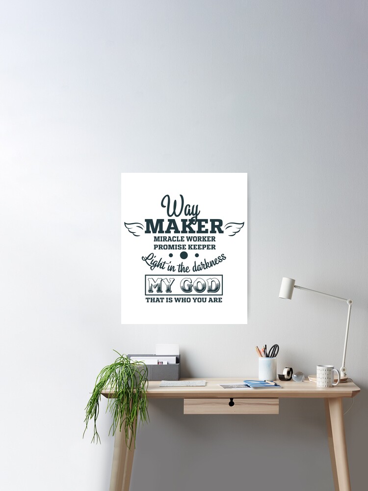 Way Maker miracle worker promise keeper Poster for Sale by