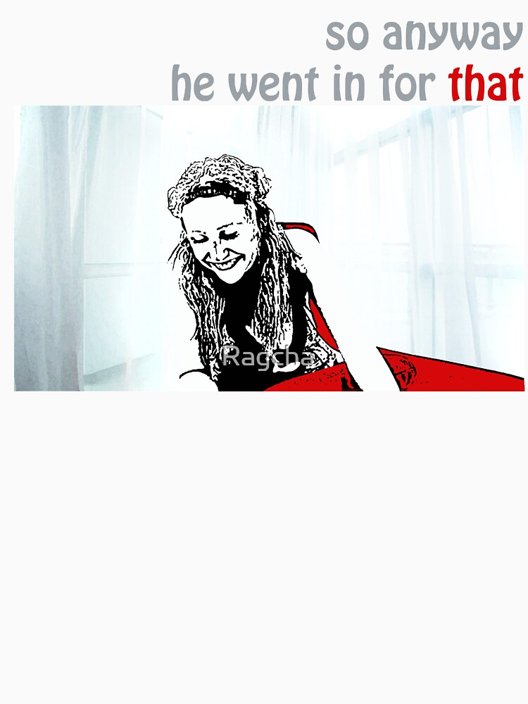 Thumbnail 7 of 7, Essential T-Shirt, so anyway he went in for that designed and sold by Ragcha.