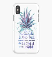 Be a pineapple iPhone Case