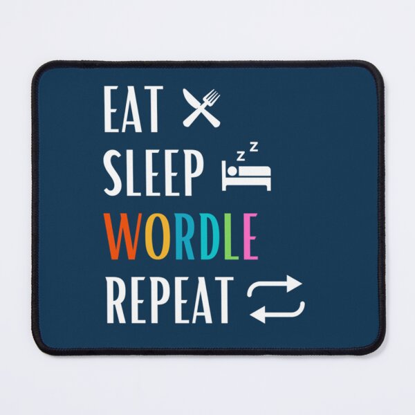 Item preview, Eat Sleep Wordle Repeat   designed and sold by alexhumphy.