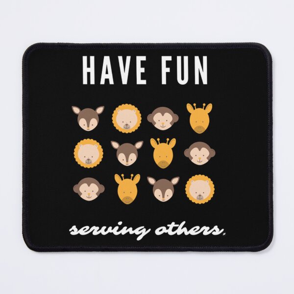 Item preview, Have Fun Serving Others designed and sold by SonphotPhet.