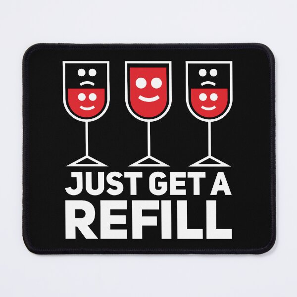 Item preview, Just Get A Refill designed and sold by Malwears.