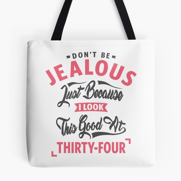Item preview, Don’t Be Jealous - 34th Birthday designed and sold by cidolopez.