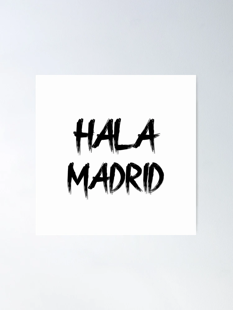 Hala Madrid Poster for Sale by Arts Mania