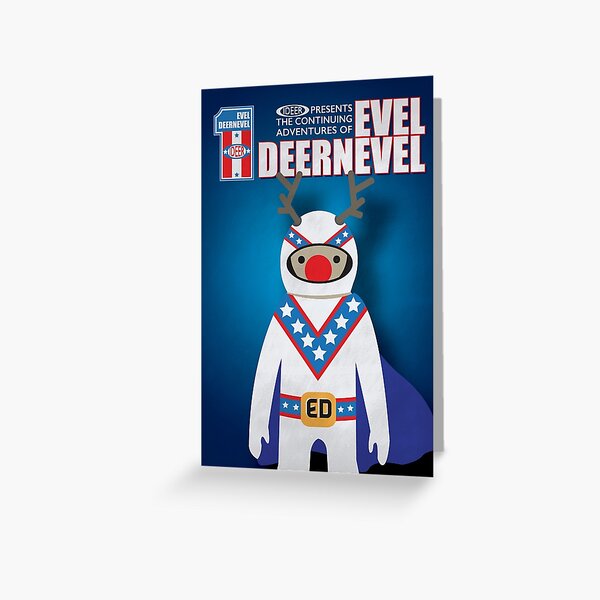 Evel Deernevel Greeting Card